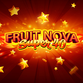 FRUIT SUPER NOVA 40 evoplay 24 pgslot168 vip