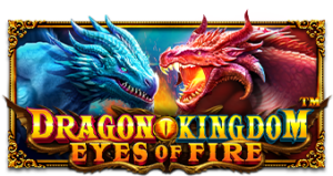 Dragon Kingdom – Eyes of Fire Pragmatic Play Pgslot 168 vip