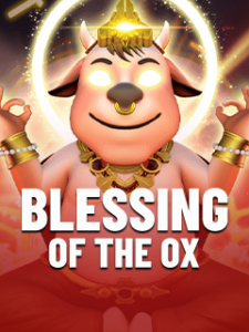 BLESSING OF THE OX askmeslot pgslot 168 vip